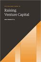 The Holloway Guide to Raising Venture Capital: The Comprehensive Fundraising Handbook for Startup Founders