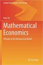 Mathematical Economics: Prelude to the Neoclassical Model (Springer Texts in Business and Economics)