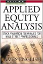 Applied Equity Analysis: Stock Valuation Techniques for Wall Street Professionals (McGraw-Hill Library of Investment and Finance)