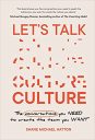 Let’s Talk Culture: The conversations you need to create the team you want