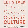 Let’s Talk Culture: The conversations you need to create the team you want
