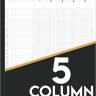 5 Column Ledger Book: Accounting Ledger Book For Small Business | Blank Five Columns Register To Record Income, Expenses, And Finances