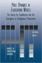 Price Dynamics in Equilibrium Models: The Search for Equilibrium and the Emergence of Endogenous Fluctuations: 16 (Advances in Computational Economics, 16)