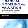 Financial Modeling and Valuation: A Practical Guide to Investment Banking and Private Equity (Wiley Finance)