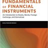 Fundamentals of Financial Instruments, Second Edit ion: An Introduction to Stocks, Bonds, Foreign Exc hange, and Derivatives (Wiley Finance)