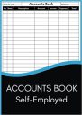 Accounts Book Self-Employed: Income and Expense Log Book | Large Accounting Ledger Book for Bookkeeping | Account Recorder & Tracker for Small Business and Sole Trader – Black & Blue Cover
