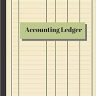 Accounting Ledger: Simple Ledger | Cash Book Accounts Bookkeeping Journal for Small Business | 120 pages, 8.5 x 11 | Log & Track & Record Debits & Credits