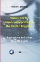 Valuations for Financial Reporting in the United Kingdom: Real Estate and Other Tangible Assets
