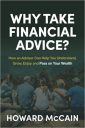 Why Take Financial Advice?: How an Adviser Can Help You Understand, Grow, Enjoy and Pass on Your Wealth