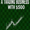 How to Start a Trading Business with $500