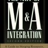 The Art of M&A Integration 2nd Ed: A Guide to Merging Resources, Processes,and Responsibilties
