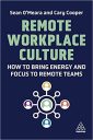 Remote Workplace Culture: How to Bring Energy and Focus to Remote Teams