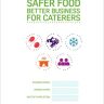 SFBB Safer Food Better Business for Caterers: Food safety management pack for restaurants, cafés, takeaways and other small catering businesses – Full Pack