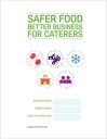SFBB Safer Food Better Business for Caterers: Food safety management pack for restaurants, cafés, takeaways and other small catering businesses – Full Pack