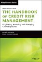The Handbook of Credit Risk Management: Originating, Assessing, and Managing Credit Exposures (Wiley Finance)