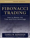 Fibonacci Trading: How to Master the Time and Price Advantage (PROFESSIONAL FINANCE & INVESTM)