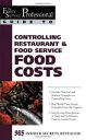 The Food Service Professional Guide to Controlling Restaurant & Food Service Food Costs (The Food Service Professional Guide to, 6) (The Food Service Professionals Guide To): 365 Secrets Revealed