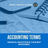 Accounting Terms – Financial Education Is Your Best Investment: Basic Bookkeeping and Finance Principles, Tax Accounting & Management for Business