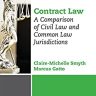 Contract Law: A Comparison of Civil Law and Common Law Jurisdictions