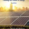 Renewable Energy Finance: Funding The Future Of Energy (Second Edition)