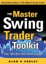 The Master Swing Trader Toolkit: The Market Survival Guide