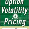 Option Volatility and Pricing: Advanced Trading Strategies and Techniques, 2nd Edition (PROFESSIONAL FINANCE & INVESTM)
