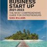 FT Guide to Business Start Up 2021-2023: The Most Comprehensive Guide for Entrepreneurs (The FT Guides)