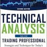 Technical Analysis for the Trading Professional, Second Edition: Strategies and Techniques for Today’s Turbulent Global Financial Markets (PROFESSIONAL FINANCE & INVESTM)