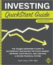 Investing QuickStart Guide: The Simplified Beginner’s Guide to Successfully Navigating the Stock Market, Growing Your Wealth & Creating a Secure Financial Future: 2 (QuickStart Guides)