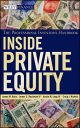 Inside Private Equity: The Professional Investor’s Handbook (Wiley Finance 495)