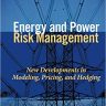 Energy and Power Risk Management: New Developments in Modeling, Pricing, and Hedging: 97 (Wiley Finance)