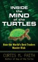 Inside the Mind of the Turtles: How the World’s Best Traders Master Risk