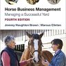 Horse Business Management: Managing a Successful Yard, 4th Edition