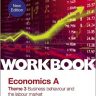 Pearson Edexcel A-Level Economics Theme 3 Workbook: Business behaviour and the labour market