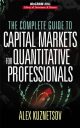 The Complete Guide to Capital Markets for Quantitative Professionals (McGraw-Hill Library of Investment and Finance)