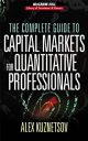 The Complete Guide to Capital Markets for Quantitative Professionals (McGraw-Hill Library of Investment and Finance)