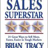 Be a Sales Superstar: 21 Great Ways to Sell More, Faster, Easier in Tough Markets (UK PROFESSIONAL BUSINESS Management / Business)