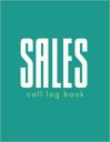 Sales Call Log Book: Notebook for sales and marketing phone call tracking