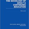 The Sociology of Adult & Continuing Education: 79 (Routledge Library Editions: Education)