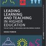 Leading Learning and Teaching in Higher Education: The key guide to designing and delivering courses (Key Guides for Effective Teaching in Higher Education)