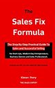 The Sales Fix Formula: How To Sell More, Make Money And Grow Your Business Faster. Top Sales Advice, Growth, Customer Management, and Marketing Help Book
