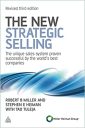 The New Strategic Selling: The Unique Sales System Proven Successful by the World’s Best Companies