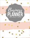 Business Planner for Direct Sales: Weekly Planner & Organizer for Network Marketing, Direct Selling and MLM – Undated (8 x 10)