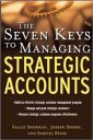 The Seven Keys to Managing Strategic Accounts (MARKETING/SALES/ADV & PROMO)