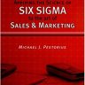Applying the Science of Six Sigma to the Art of Sales and Marketing