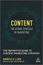 Content – The Atomic Particle of Marketing: The Definitive Guide to Content Marketing Strategy