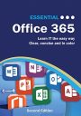 Essential Office 365 Second Edition: The Illustrated Guide to Using Microsoft Office (Computer Essentials)