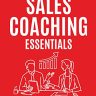 Sales Coaching Essentials: How to transform your sales team