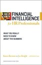 Financial Intelligence for HR Professionals: What You Really Need to Know About the Numbers (Harvard Financial Intelligence) Financial Intelligence for HR Professionals: What You Really Need to Know About the Numbers (Harvard Financial Intelligence)