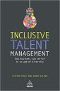 Inclusive Talent Management: How Business can Thrive in an Age of Diversity Inclusive Talent Management: How Business can Thrive in an Age of Diversity